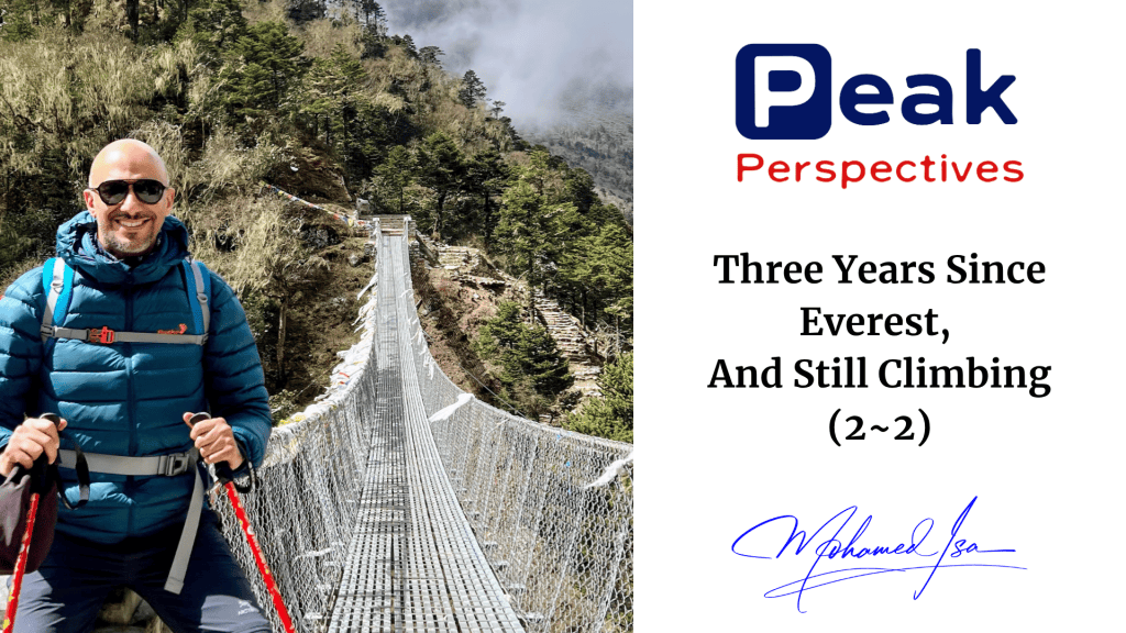 Three Years Since Everest, And Still Climbing (Part 2 of 2)