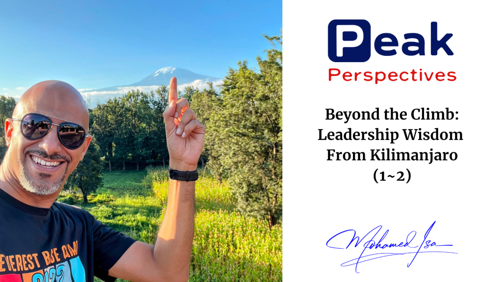 Beyond the Climb: Leadership Wisdom from Kilimanjaro (Part 1 of 2)